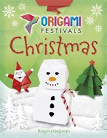 Origami Festivals: Christmas Hardyman Robyn