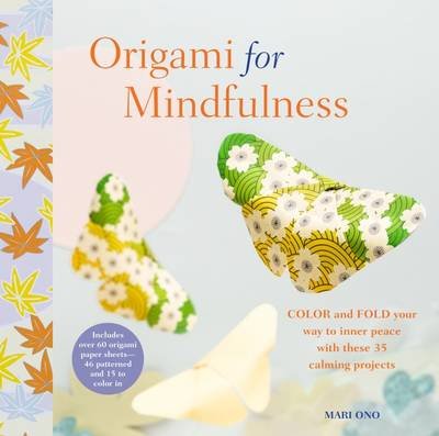 Origami for Mindfulness Ono Mari