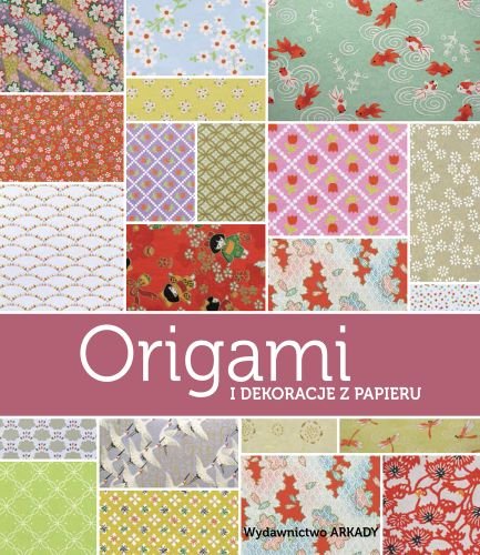 Origami i dekoracje z papieru Descamps Chylenn