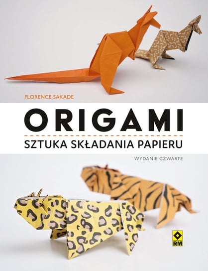 Origami. Sztuka składania papieru Sekade Florence