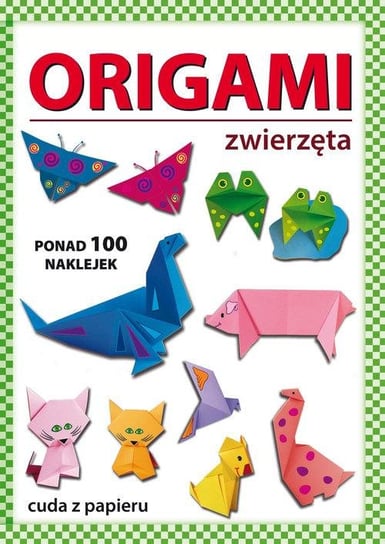 Origami zwierzęta Guzowska Beata