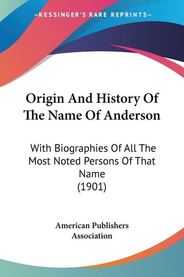 Origin And History Of The Name Of Anderson Opracowanie zbiorowe