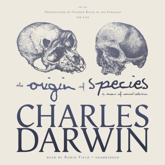 Origin of Species by Means of Natural Selection Charles Darwin