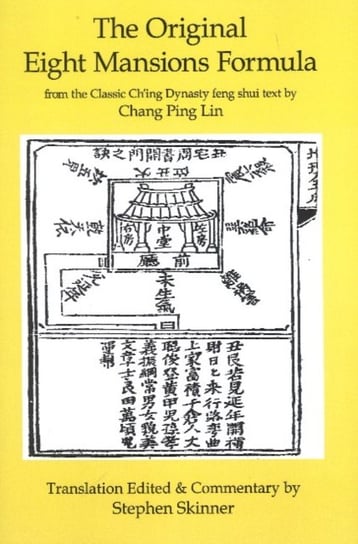 Original Eight Mansions Formula: From the Classic Ching Dynasty Feng Shui Text by Chang Ping Lin Stephen Sk+I1951+I1952:I2004