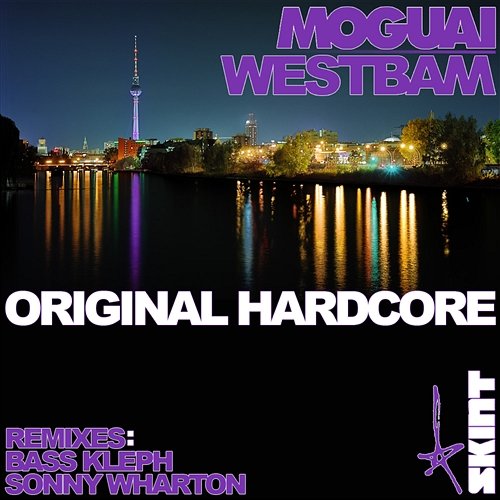 Original Hardcore Moguai & Westbam