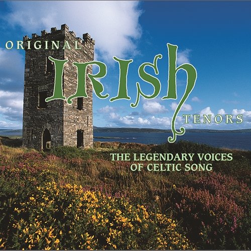 Original Irish Tenors: The Legendary Voices Of Celtic Song Various Artists
