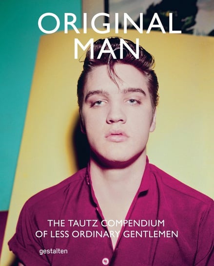 Original Man. The Tautz Compendium of Less Ordinary Gentlelmen Grant Patrick