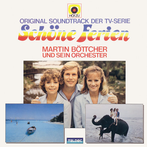Original Soundtrack der TV-Serie Schöne Ferien Martin Böttcher und sein Orchester