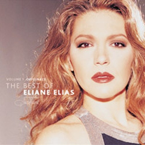 Originals: The Best Of Eliane Elias Eliane Elias