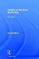Origins of the First World War Martel Gordon