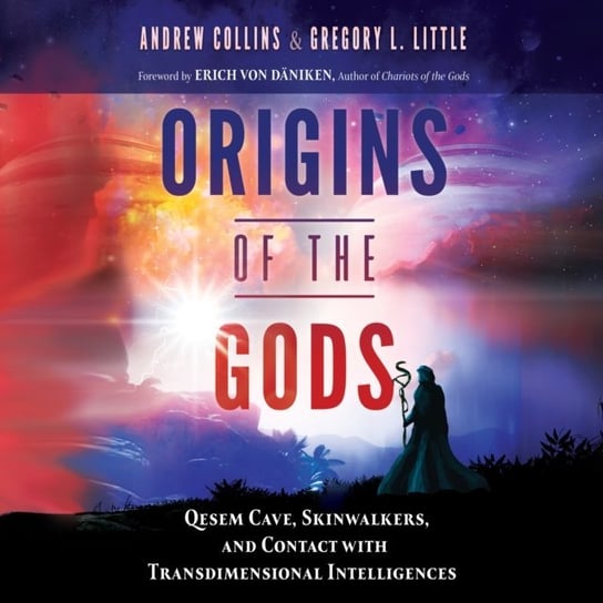 Origins of the Gods Collins Andrew, Little Gregory L., Von Daniken Erich