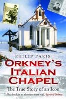 Orkney's Italian Chapel Paris Philip