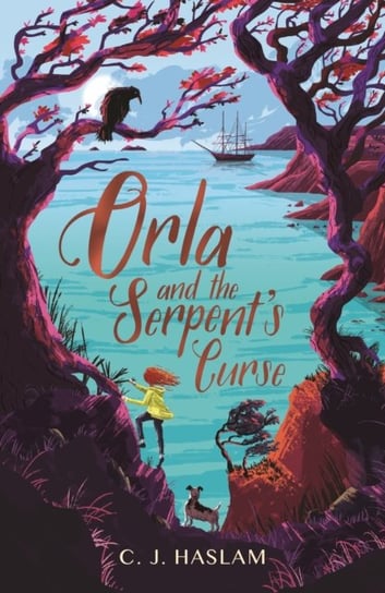 Orla and the Serpents Curse C. J. Haslam