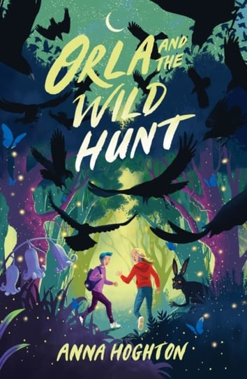 Orla and the Wild Hunt Hoghton Anna