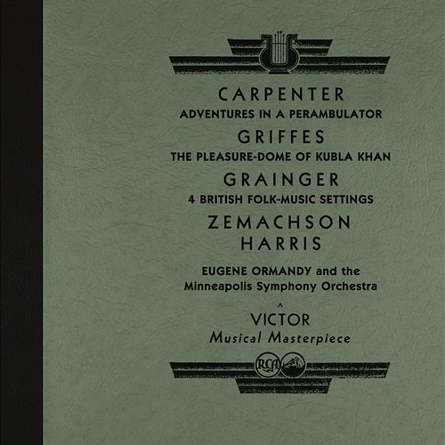 Ormandy Conducts Carpenter, Griffes, Grainger, Zemachson and Harris Eugene Ormandy