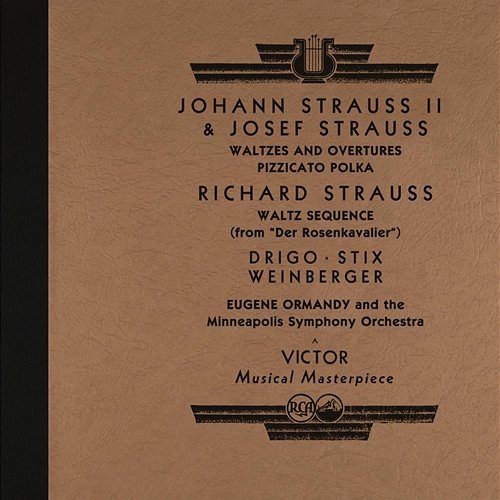 Ormandy Conducts Johann & Josef Strauss: Waltzes, Overtures & Polkas and More Eugene Ormandy