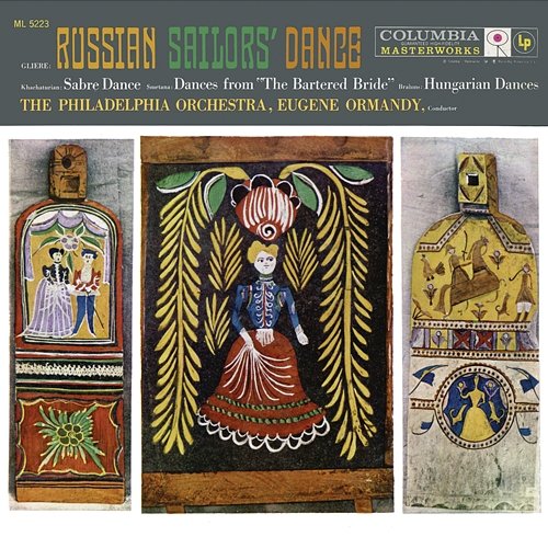 Ormandy Conducts the Russian Sailor's Dance, Hungarian Dances and Dances from "The Bartered Bride" Eugene Ormandy