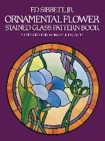 Ornamental Flower Stained Glass Pattern Book Sibbett Ed