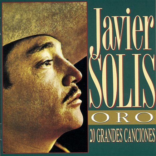 ORO 20 Grandes Canciones Vol. I + II Javier Solís