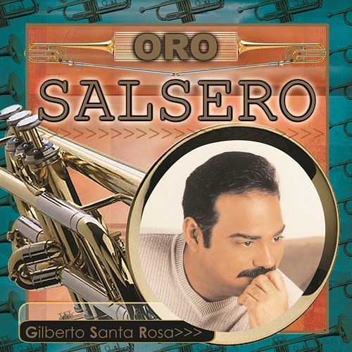 Oro Salsero Gilberto Santa Rosa