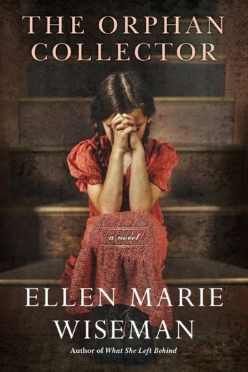 Orphan Collector Wiseman Ellen Marie