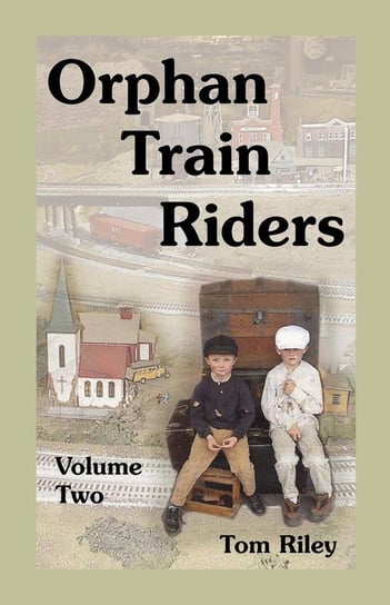 Orphan Train Riders Riley Tom