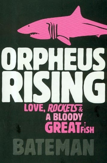 Orpheus Rising. Bateman Bateman