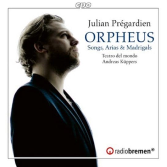 Orpheus - Songs, Arias & Madrigals Pregardien Julian