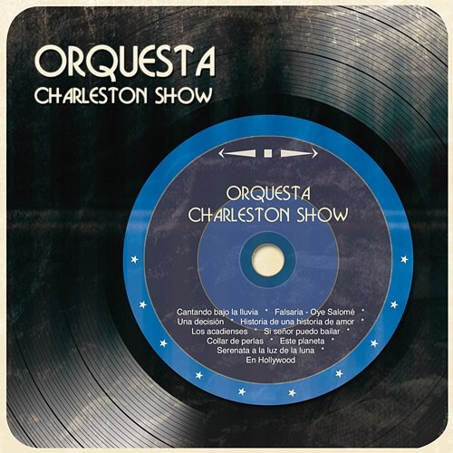 Orquesta Charleston Show Orquesta Charleston Show
