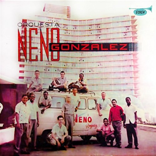Orquesta Neno González (Remasterizado) Orquesta Neno González