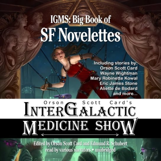 Orson Scott Card's Intergalactic Medicine Show: Big Book of SF Novelettes Opracowanie zbiorowe