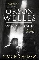 Orson Welles. Volume 3 Callow Simon