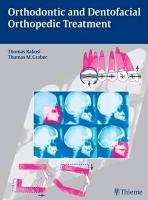 Orthodontic and Dentofacial Orthopedic Treatment Rakosi Thomas, Graber Thomas M.
