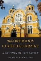 Orthodox Church in Ukraine Denysenko Nicholas E.