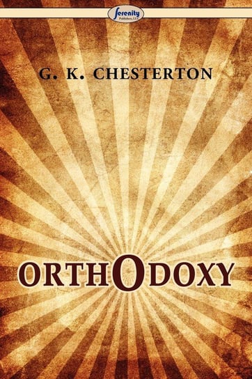 Orthodoxy Chesterton Gilbert Keith