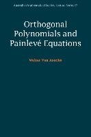Orthogonal Polynomials and Painleve Equations Assche Walter