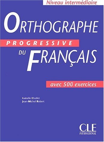 Orthographe Progressive Du Francais Textbook Chollet Isabelle