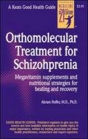 Orthomolecular Treatment for Schizophrenia Hoffer Abram