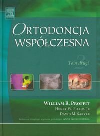 Ortodoncja współczesna. Tom 2 Profit William R., Fields Henry W., Sarver David M.