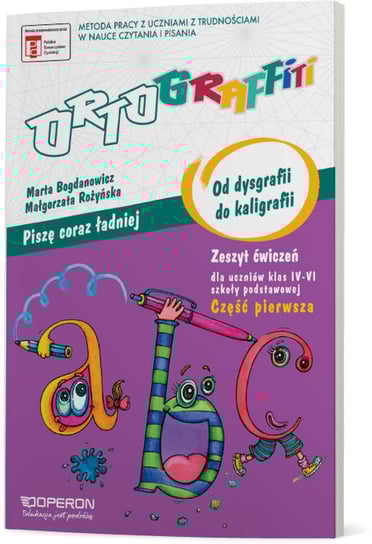 Ortograffiti. Od dysgrafii do kaligrafii. Część 1 Bogdanowicz Marta, Rożyńska Małgorzata