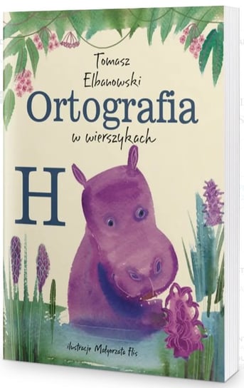 Ortografia "H" w wierszykach Elbanowski Tomasz