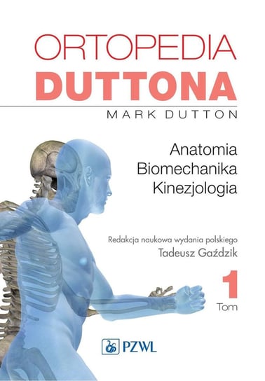 Ortopedia Duttona. Tom 1 Dutton Mark