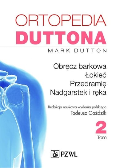 Ortopedia Duttona. Tom 2 Dutton Mark