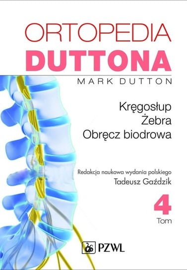 Ortopedia Duttona. Tom 4 Dutton Mark
