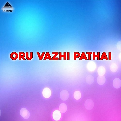 Oru Vazhi Pathai (Original Motion Picture Soundtrack) Deva