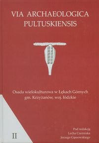 Osada wielokulturowa w Łękach Górnych gmina Krzyżanów woj. Łódzkie Czerniak Lech, Gąssowski Jerzy