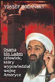 Osama Bin Laden. Człowiek, Który Wypowiedział Wojnę Ameryce Bodansky Yosset