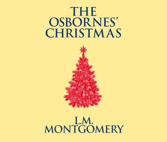Osbornes' Christmas Montgomery Lucy Maud, Berneis Susie