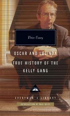 Oscar and Lucinda: True History of the Kelly Gang Carey Peter