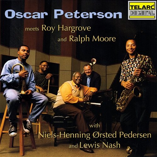 Oscar Peterson Meets Roy Hargrove And Ralph Moore Oscar Peterson, Roy Hargrove, Ralph Moore